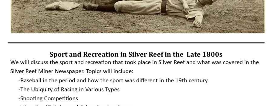 Sport and Recreation in Silver Reef in the  Late 1800s